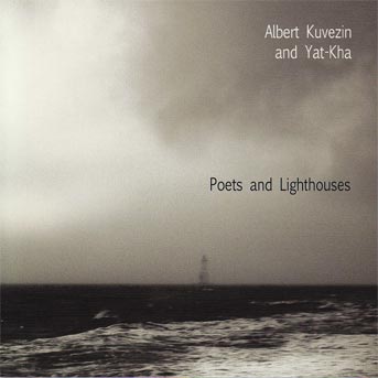Albert Kuvezin Yat Kha Poets and Lighthouses Cover