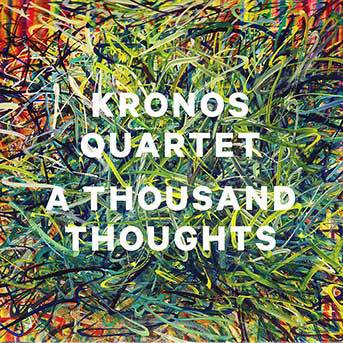 kronos-quartet-a-thousand-thoughts-gs