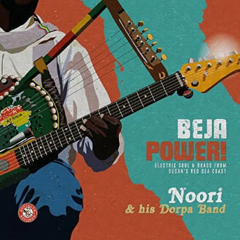 Noori and his Dorpa Band – Beja Power