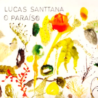 Lucas Santtana – O Paraíso