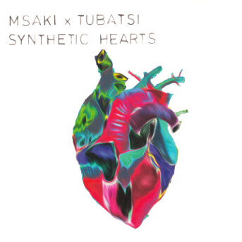 Msaki & Tubatsi – Synthetic Hearts