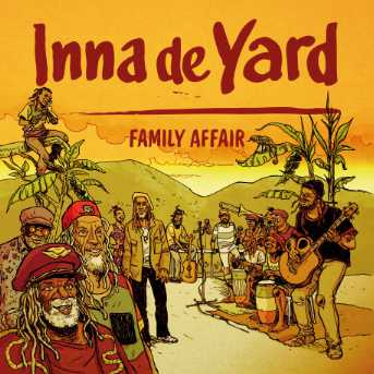Inna De Yard – Family Affair