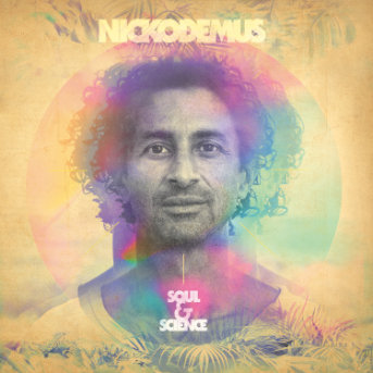 Nickodemus – Soul & Science