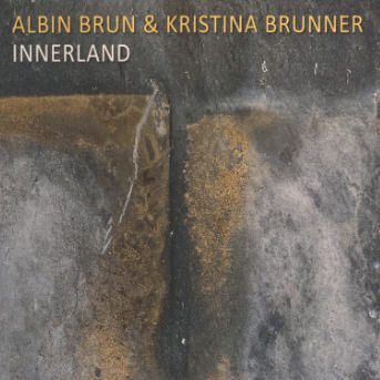 Albin Brun & Kristina Brunner – Innerland
