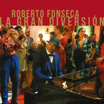 Roberto Fonseca – La Gran Diversión